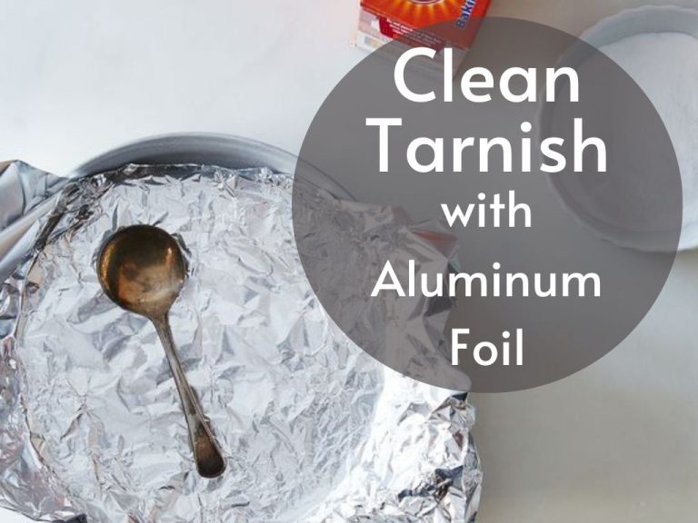 Clean Tarnish with Aluminum Foil