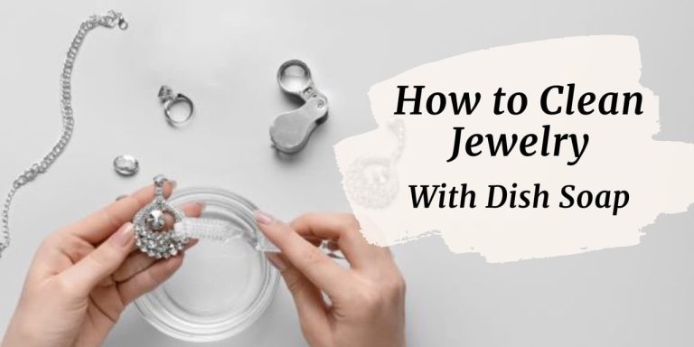 How to Clean Jewelry With Dish Soap
