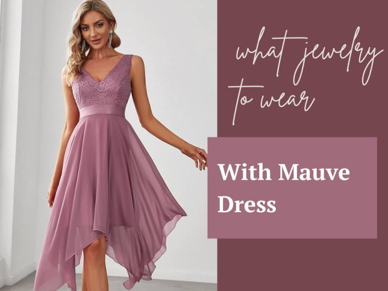 What Jewelry to Wear With What Color Jewelry to Wear With Mauve Dress