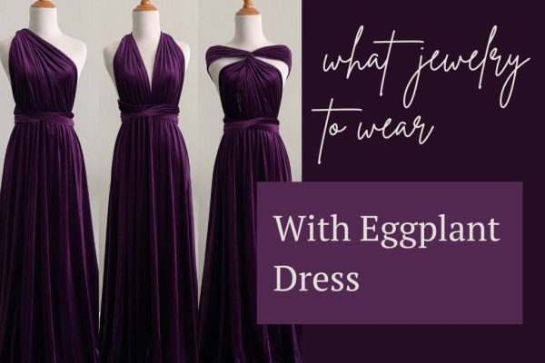 what jewelry to wear With Eggplant Dress