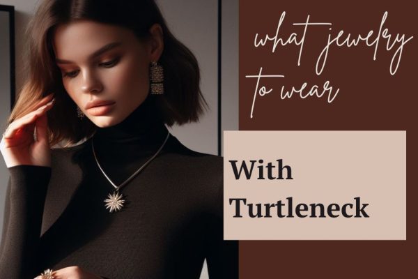 What Jewelry to Wear With Turtleneck