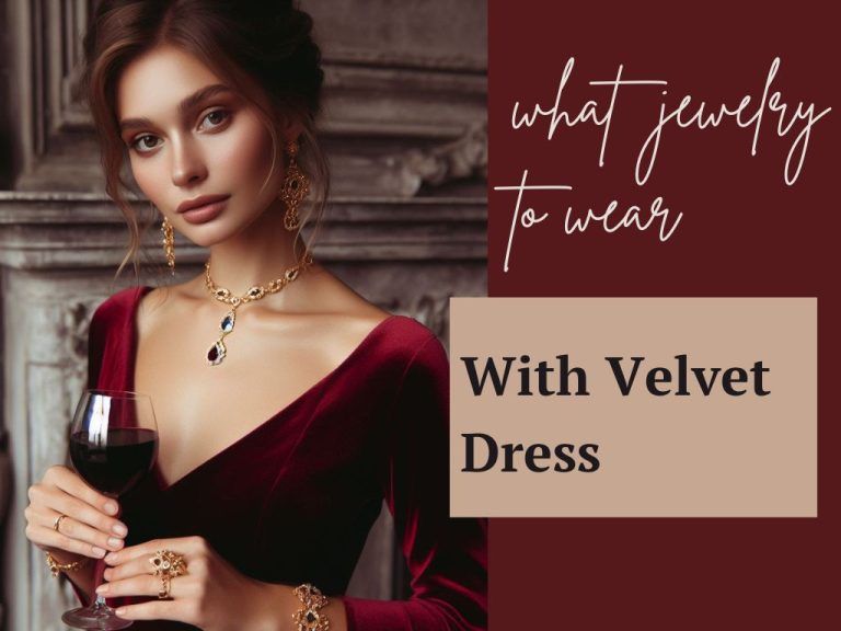 What Jewelry to Wear With a JEWELRY WITH velvet dress