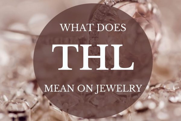 THL Mean on Jewelry